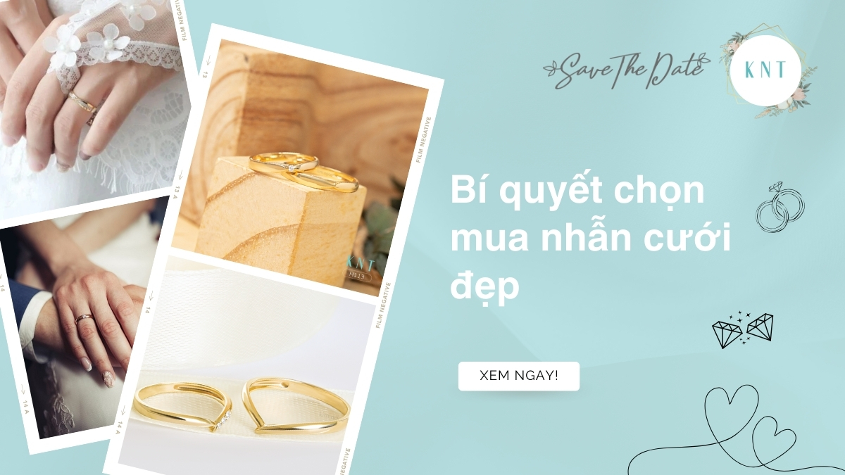 Bí quyết chọn mua nhẫn cưới đẹp, phù hợp và tiết kiệm