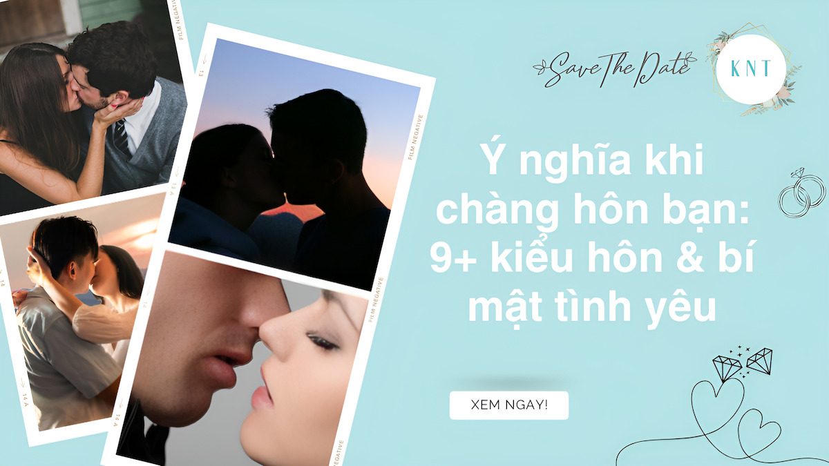 Ý nghĩ khi chàng hôn bạn