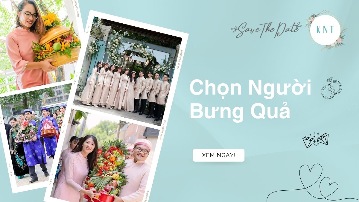 Chọn Người Bưng Quả: Số Lượng, Tiêu Chuẩn Và Kiêng Kỵ