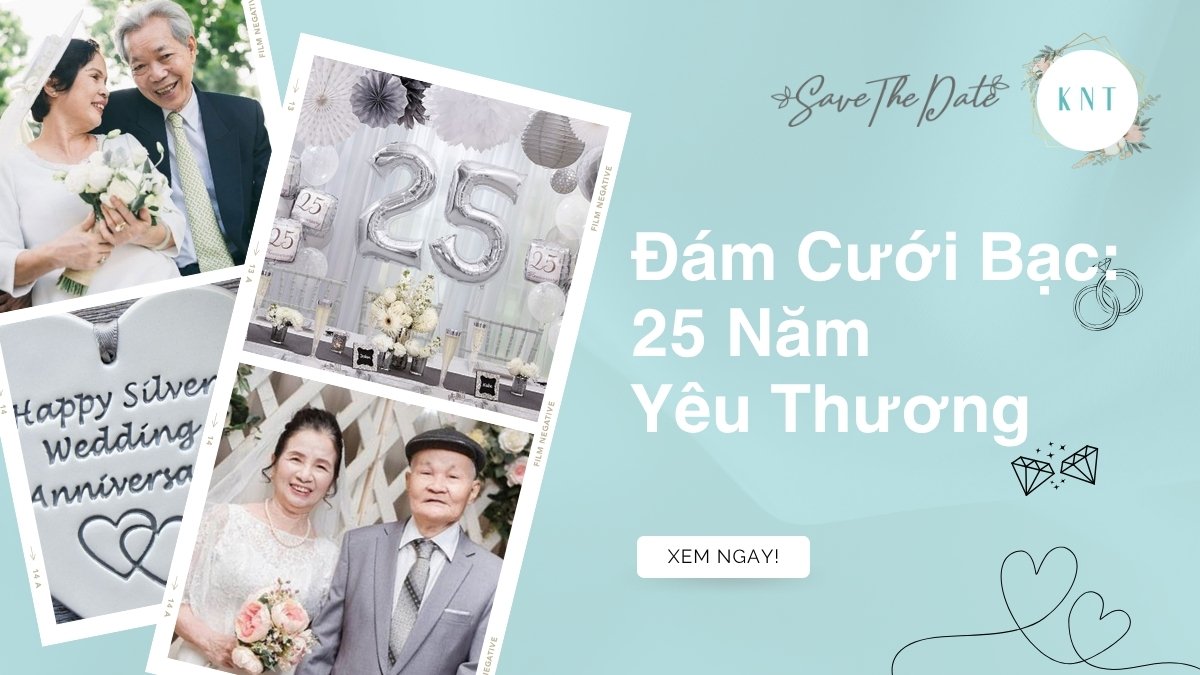 Đám Cưới Bạc: 25 Năm Yêu Thương, Quà Tặng Và Lời Chúc