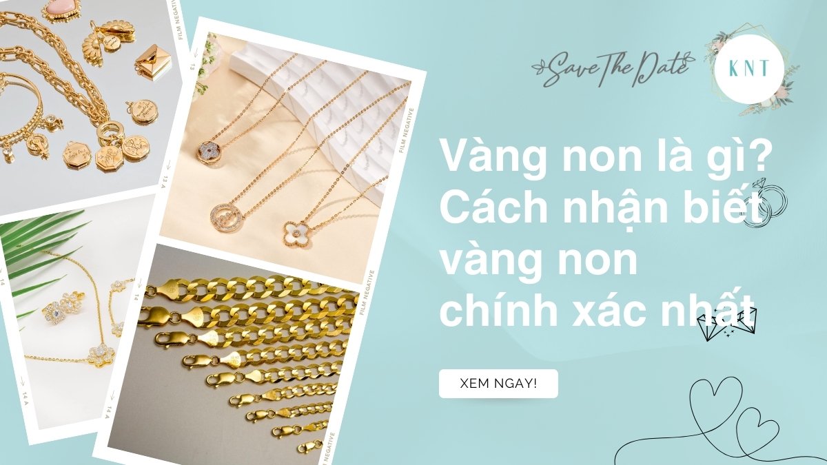 Vàng non là gì? Cách nhận biết vàng non chính xác nhất