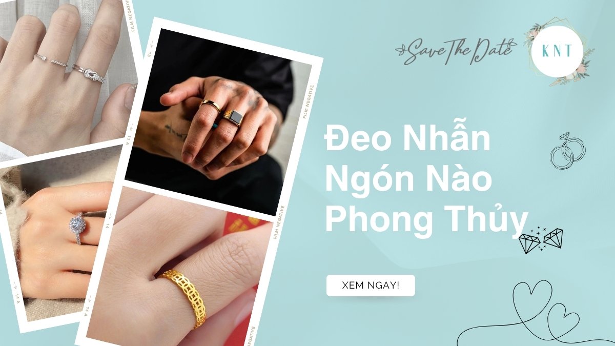 Đeo Nhẫn Ngón Nào Phong Thủy Hút Tài Lộc, Tình Duyên?