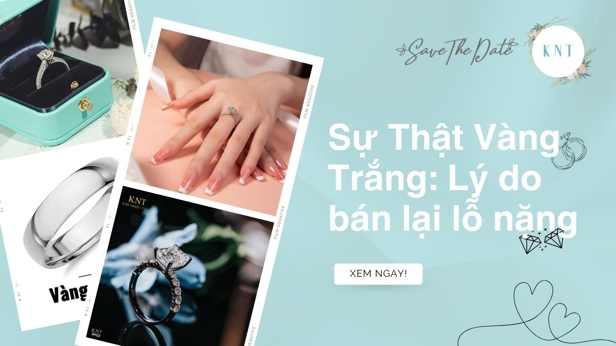 Sự Thật Vàng Trắng: Lý do bán lại lỗ nặng