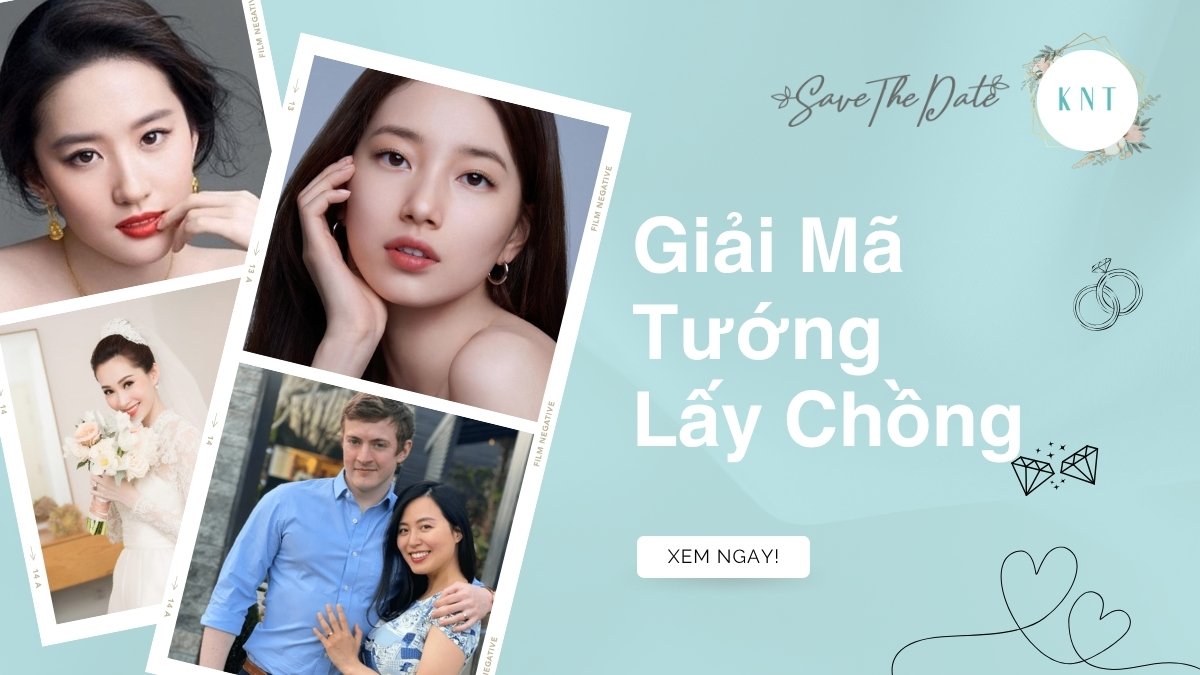 Giải Mã Tướng Lấy Chồng Và Bí Quyết Hạnh Phúc