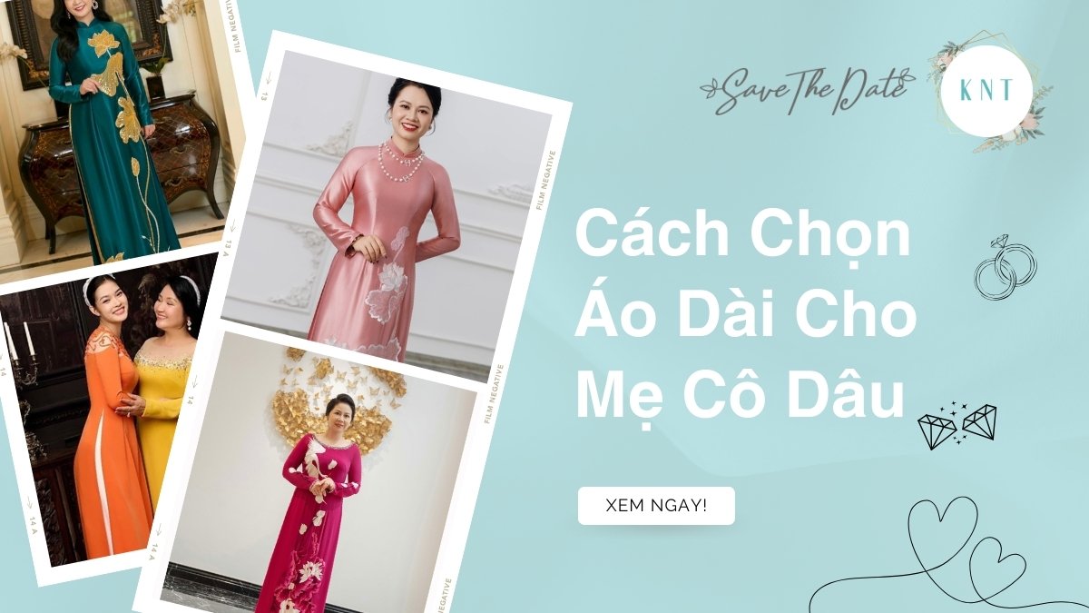 Cách Chọn Áo Dài Mẹ Cô Dâu Đẹp Sang Trọng