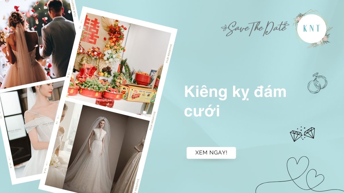 Kiêng kỵ đám cưới: Bí kíp cho hạnh phúc lứa đôi