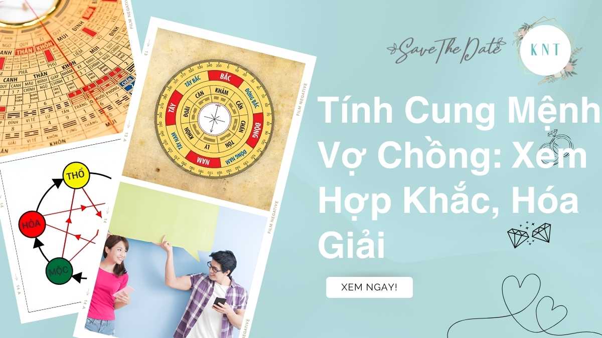 Tính Cung Mệnh Vợ Chồng: Xem Hợp Khắc, Hóa Giải