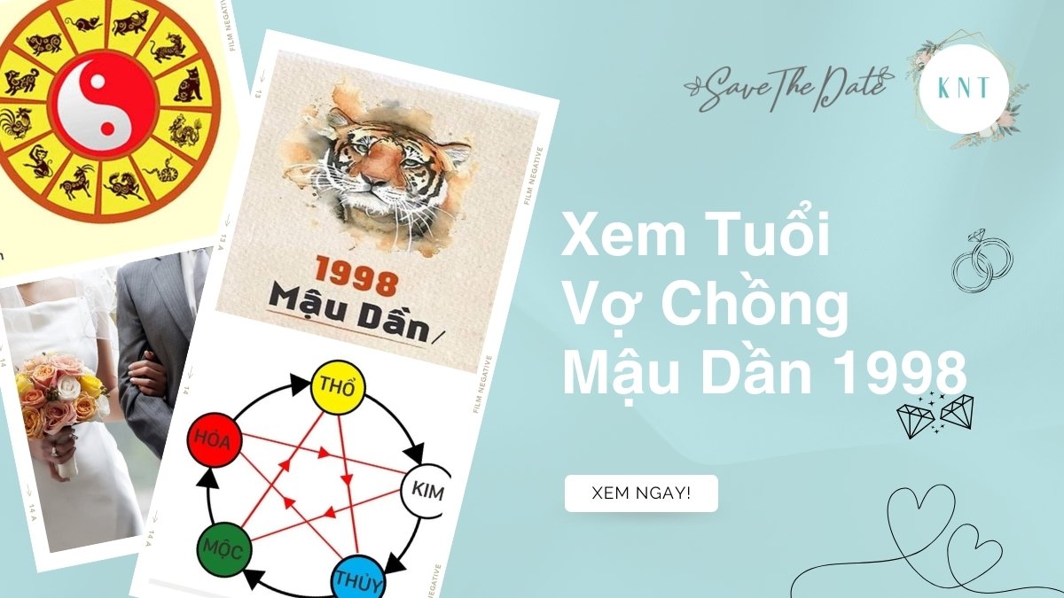 Xem Tuổi Vợ Chồng Mậu Dần 1998: Hợp Tuổi Nào?