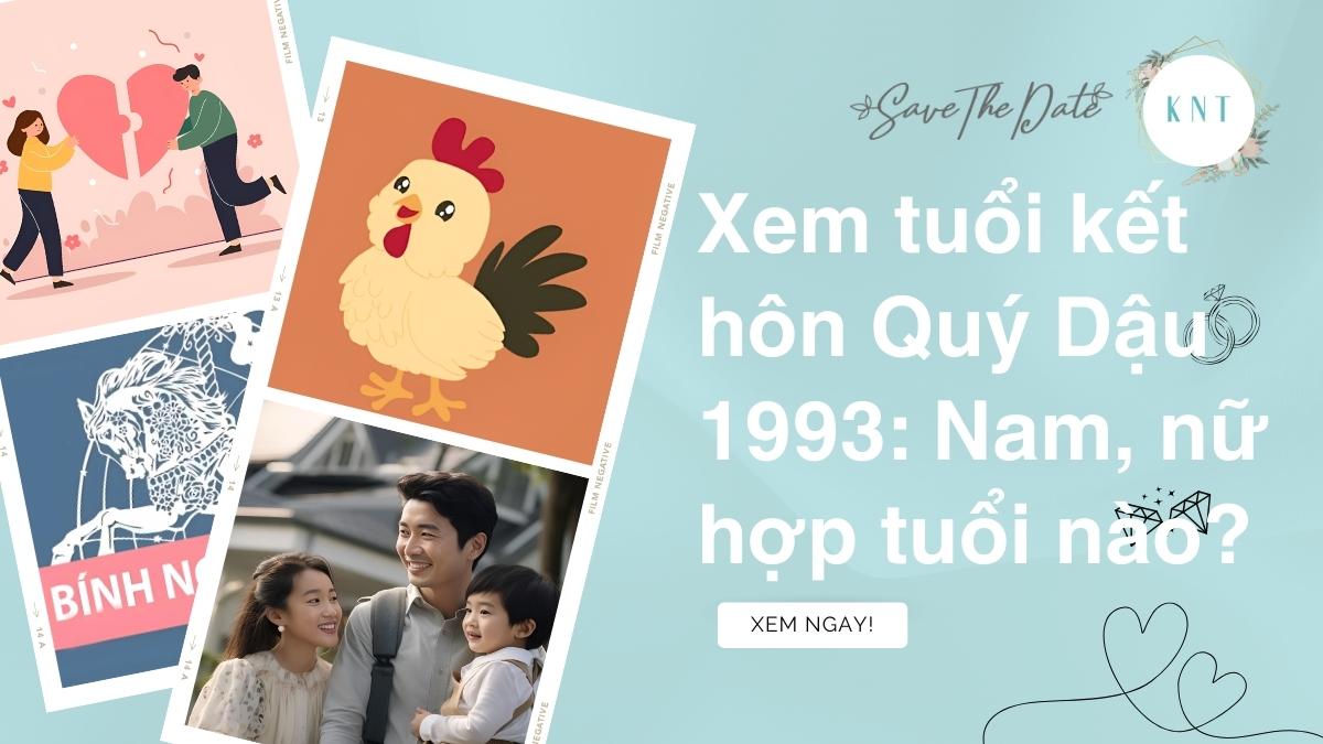 Xem tuổi kết hôn Quý Dậu 1993: Nam, nữ hợp tuổi nào?