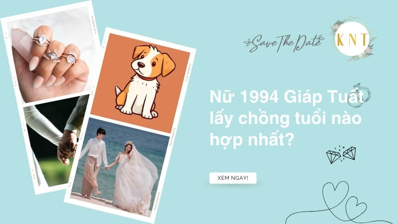 Nữ 1994 Giáp Tuất lấy chồng tuổi nào hợp nhất?