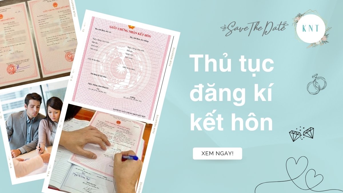 Hồ sơ đăng ký kết hôn 2025: Giấy tờ, thủ tục cần biết