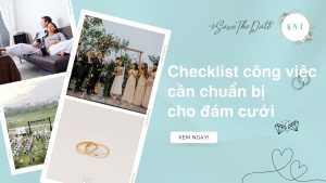 Checklist công việc cần chuẩn bị cho đám cưới