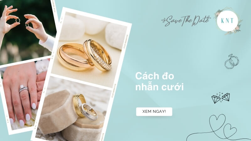 Hướng dẫn cách đo nhẫn cưới chính xác, đơn giản tại nhà