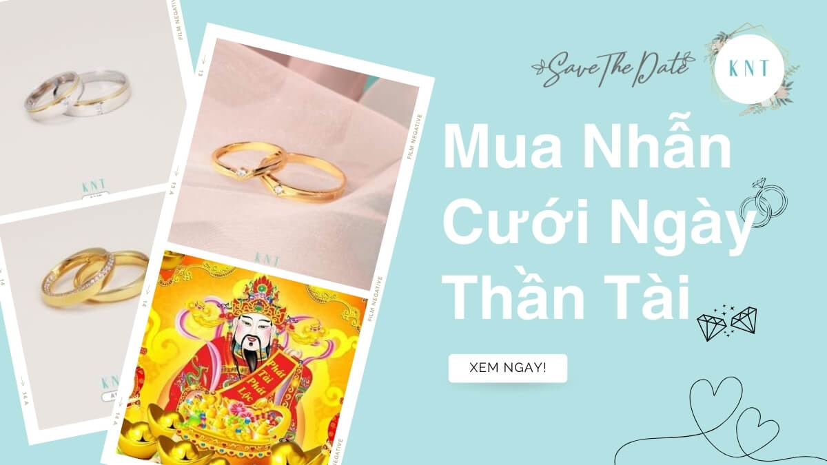 Mua Nhẫn Cưới Ngày Thần Tài: Rước Lộc Vàng Hay Nên Cân Nhắc?