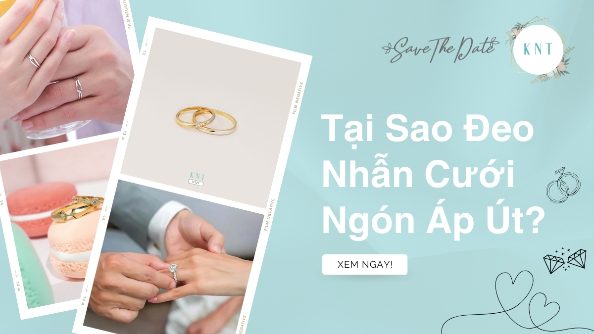 Tại sao đeo nhẫn cưới ngón áp út
