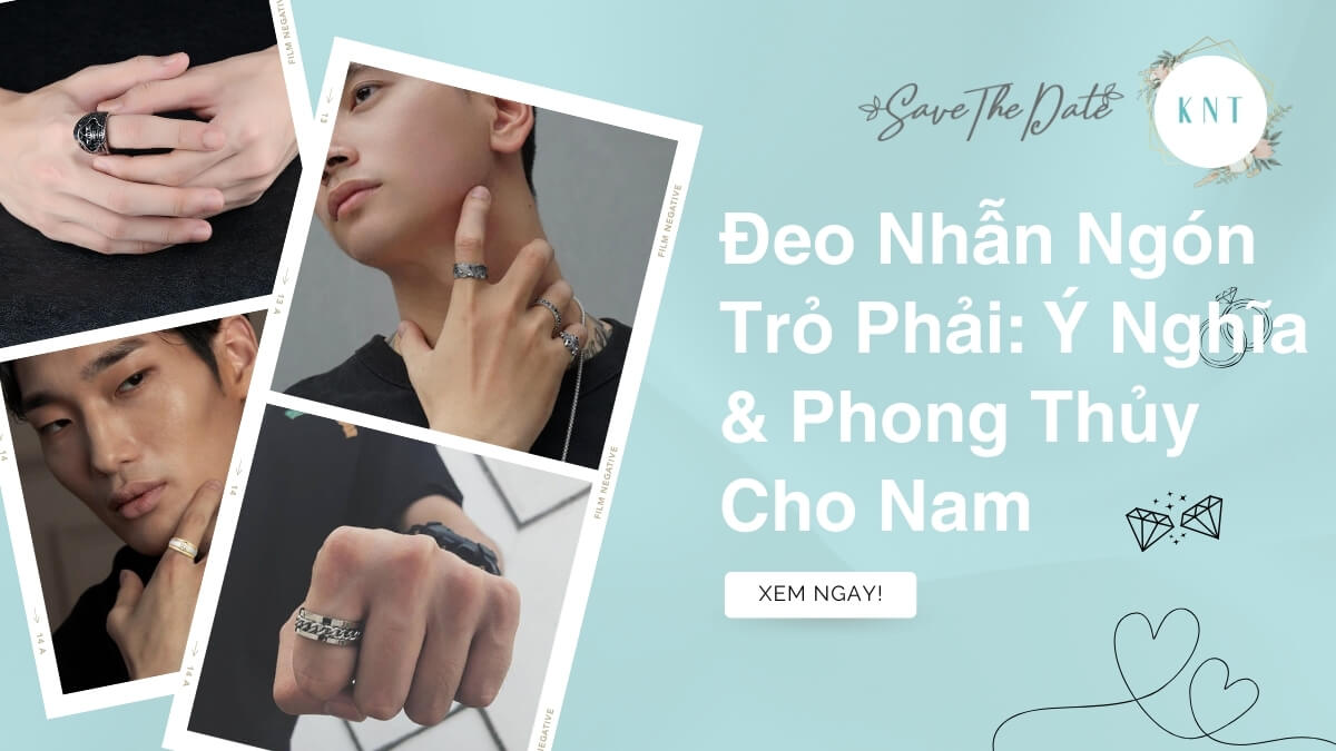 Đeo Nhẫn Ngón Trỏ Phải: Ý Nghĩa & Phong Thủy Cho Nam