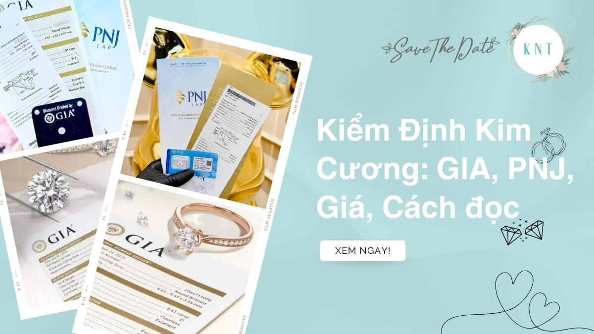 Kiểm Định Kim Cương: GIA, PNJ, Giá, Cách đọc