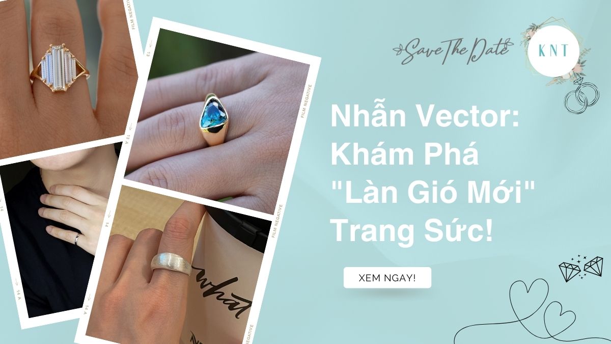 Nhẫn Vector: Khám Phá "Làn Gió Mới" Trang Sức