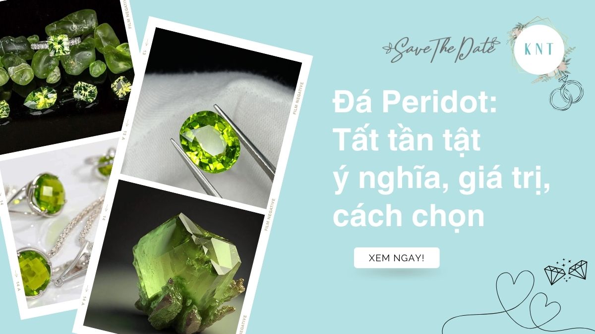 Đá Peridot: Tất tần tật ý nghĩa, giá trị, cách chọn