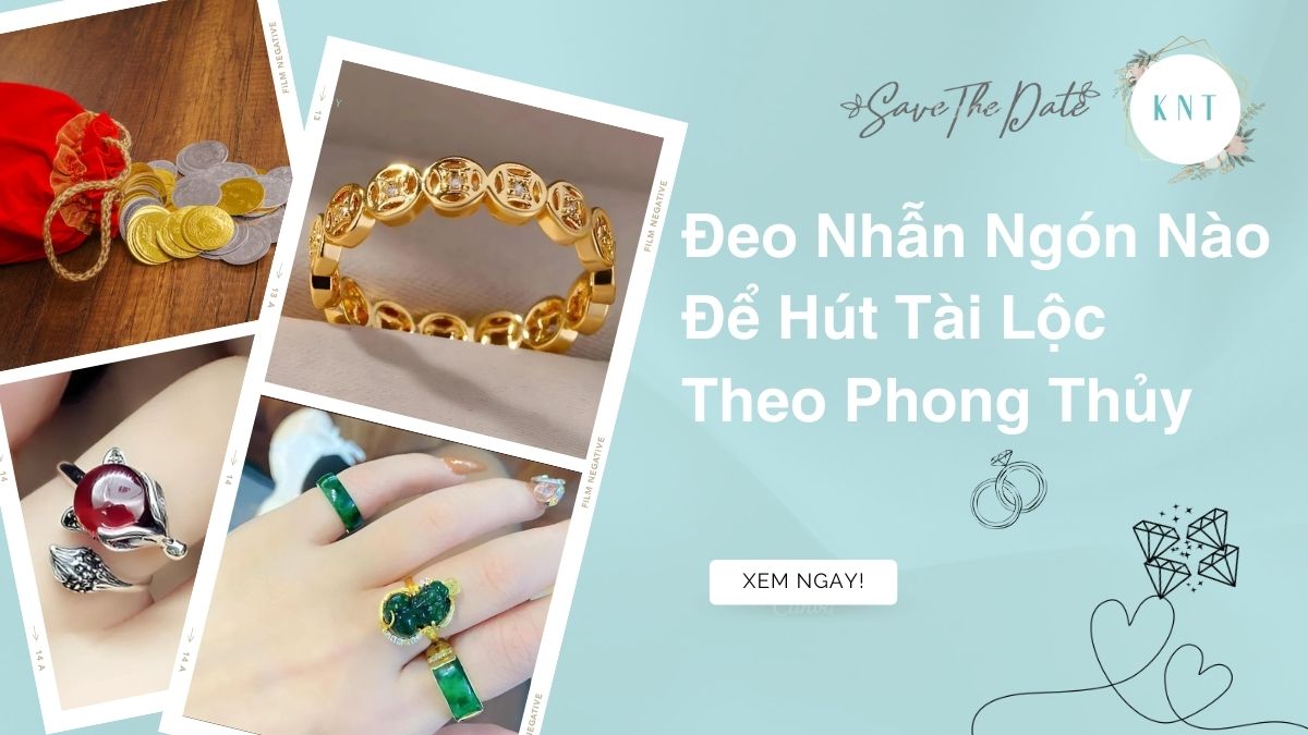 Đeo nhẫn ngón tay nào hút tài lộc theo phong thủy