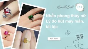 Nhẫn phong thủy nữ: Lý do hút may mắn, tài lộc