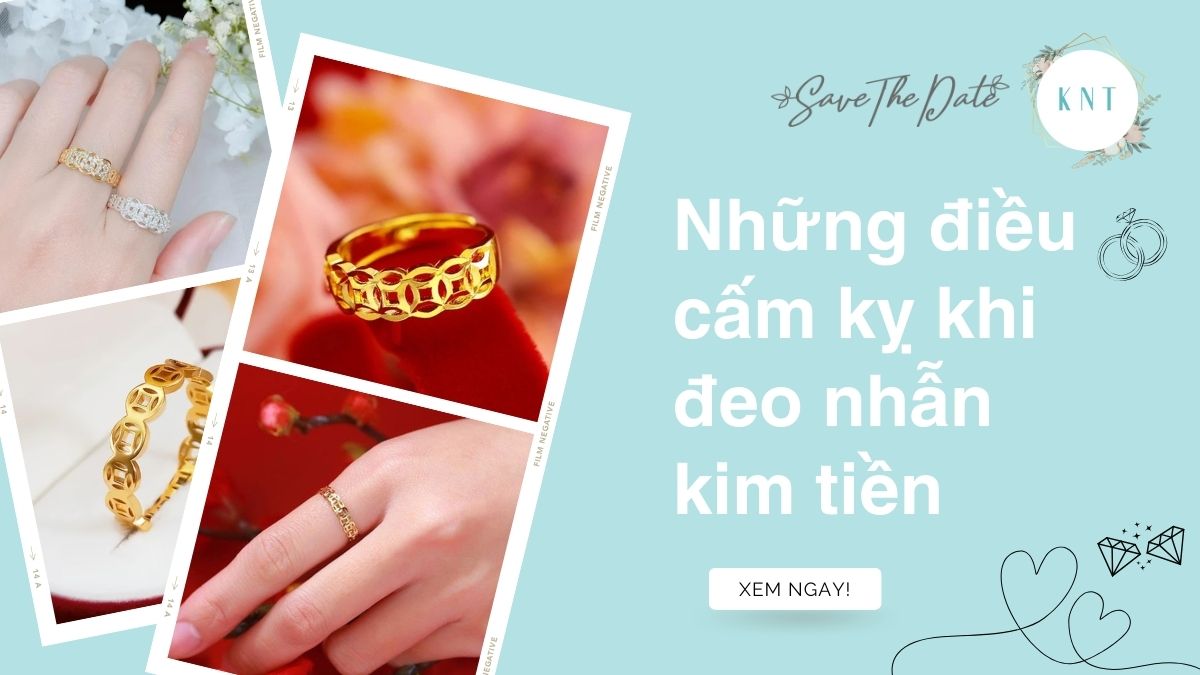 Những điều cấm kỵ khi đeo nhẫn kim tiền cần đặc biệt lưu ý
