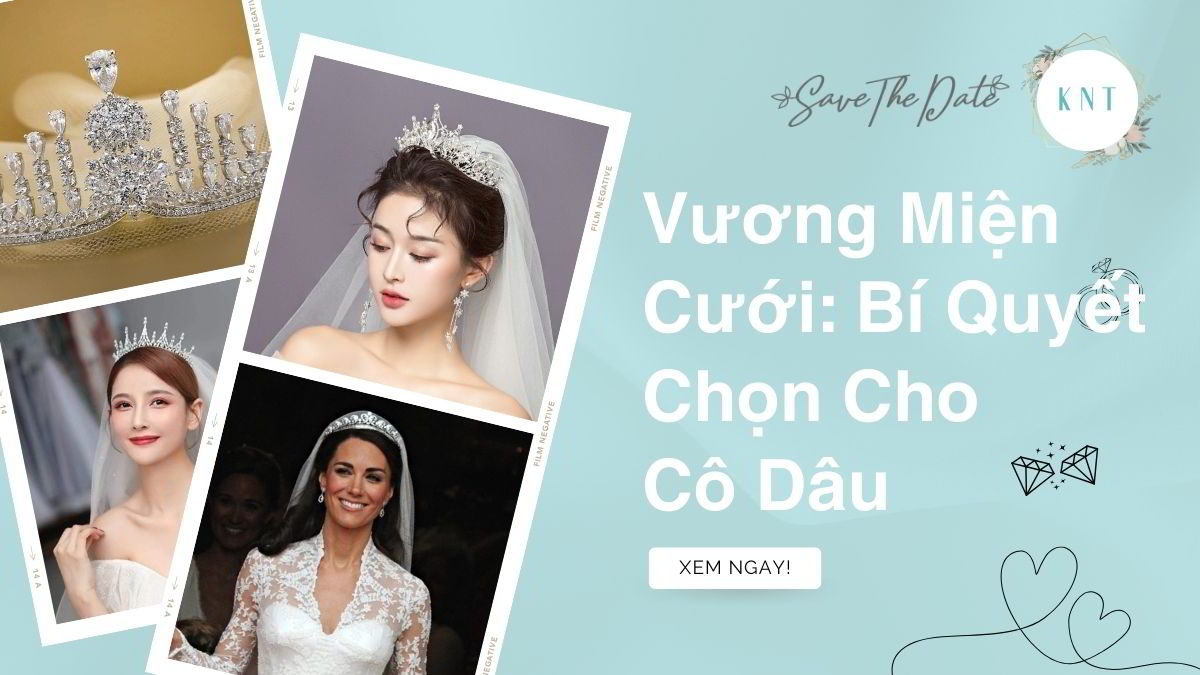 Vương Miện Cưới: Bí Quyết Chọn Cho Cô Dâu