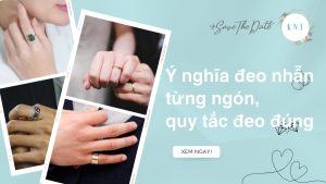 Ý nghĩa đeo nhẫn từng ngón, quy tắc đeo đúng