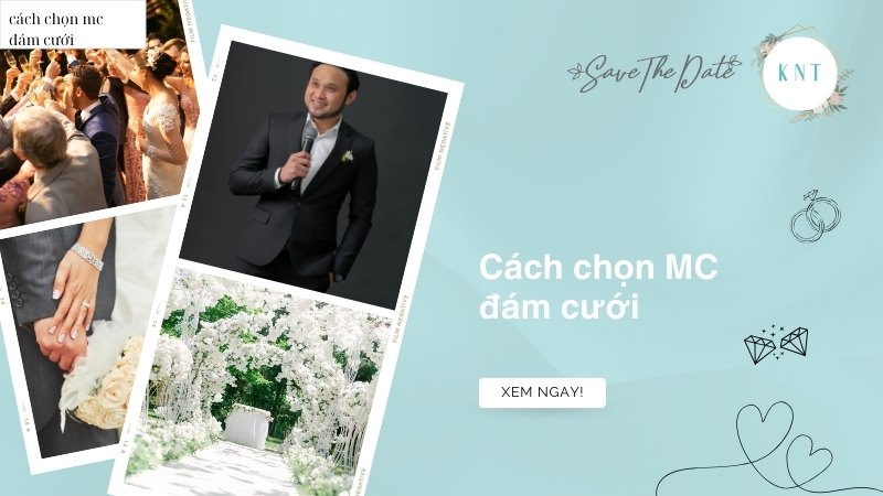 Cách chọn MC đám cưới chuyên nghiệp, duyên dáng