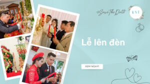 Lễ lên đèn trong đám hỏi, cưới là gì? Ý nghĩa và quy trình chi tiết