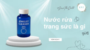 Nước rửa trang sức là gì?