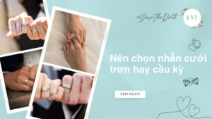 Nên chọn nhẫn cưới trơn hay cầu kỳ? Đâu là lựa chọn phù hợp