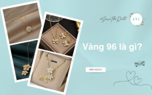 Vàng 96 là gì