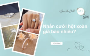 Nhẫn cưới hột xoàn giá bao nhiêu? Cách chọn phù hợp ngân sách
